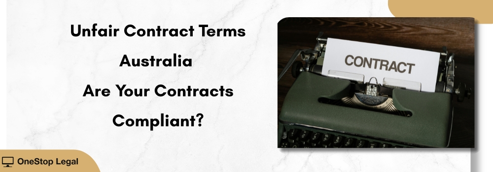 Learn how unfair contract terms laws apply in Australia and why reviewing your contracts is essential to ensure compliance and reduce risk.
