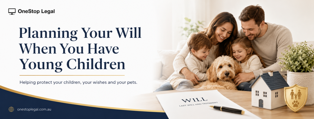 Planning Your Will When You Have Young Children - OneStop Legal Blog Planning Your Will When You Have Young Children
